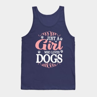 Just a girl who loves dogs Tank Top